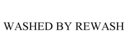 WASHED BY REWASH trademark