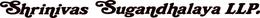 SHRINIVAS SUGANDHALAYA LLP trademark