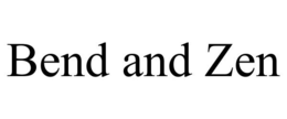 BEND AND ZEN trademark