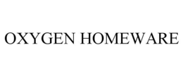 OXYGEN HOMEWARE trademark