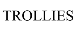 TROLLIES trademark