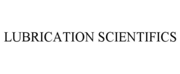 LUBRICATION SCIENTIFICS trademark