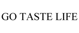 GO TASTE LIFE trademark