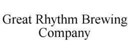 GREAT RHYTHM BREWING COMPANY trademark