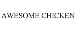 AWESOME CHICKEN trademark