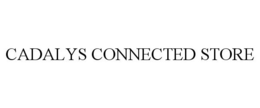 CADALYS CONNECTED STORE trademark