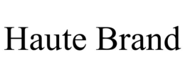 HAUTE BRAND trademark