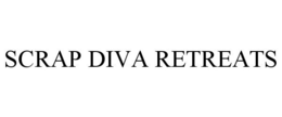 SCRAP DIVA RETREATS trademark