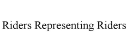 RIDERS REPRESENTING RIDERS trademark