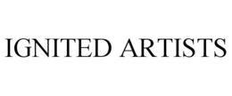 IGNITED ARTISTS trademark