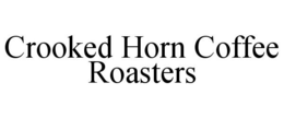 CROOKED HORN COFFEE ROASTERS trademark