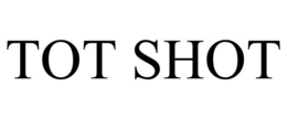TOT SHOT trademark