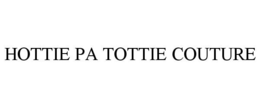 HOTTIE PA TOTTIE COUTURE trademark