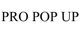 PRO POP UP trademark