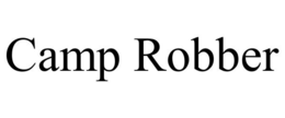 CAMP ROBBER trademark