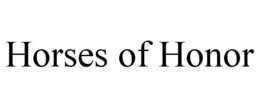 HORSES OF HONOR trademark