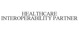 HEALTHCARE INTEROPERABILITY PARTNER trademark