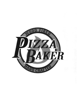 PIZZA BAKER WOOD FIRED HAND CRAFTED trademark