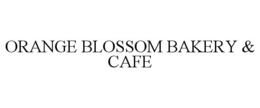 ORANGE BLOSSOM BAKERY & CAFE trademark