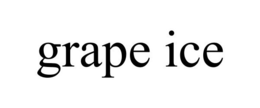 GRAPE ICE trademark