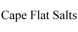 CAPE FLAT SALTS trademark