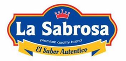 LA SABROSA PREMIUM QUALITY BRAND EL SABOR AUTENTICO trademark
