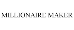 MILLIONAIRE MAKER trademark