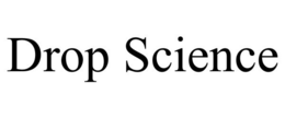 DROP SCIENCE trademark
