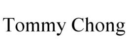 TOMMY CHONG trademark