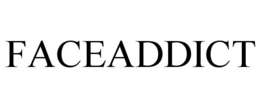 FACEADDICT trademark