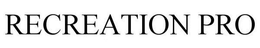 RECREATION PRO trademark