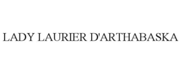 LADY LAURIER D'ARTHABASKA trademark