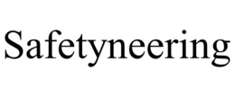 SAFETYNEERING trademark