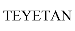 TEYETAN trademark