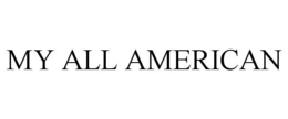 MY ALL AMERICAN trademark