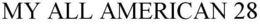 MY ALL AMERICAN 28 trademark