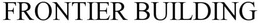 FRONTIER BUILDING trademark