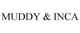MUDDY & INCA trademark
