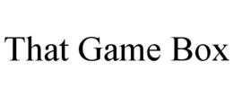 THAT GAME BOX trademark