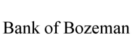 BANK OF BOZEMAN trademark