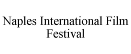 NAPLES INTERNATIONAL FILM FESTIVAL trademark