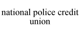 NATIONAL POLICE CREDIT UNION trademark