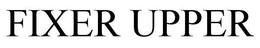FIXER UPPER trademark