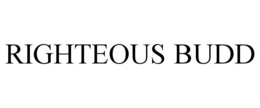 RIGHTEOUS BUDD trademark