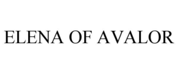 ELENA OF AVALOR trademark