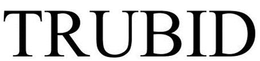 TRUBID trademark