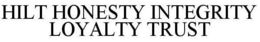 HILT HONESTY INTEGRITY LOYALTY TRUST trademark
