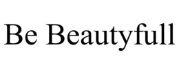 BE BEAUTYFULL trademark