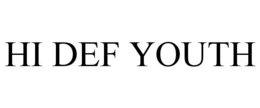 HI DEF YOUTH trademark