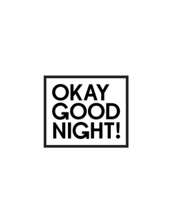 OKAY GOODNIGHT! trademark
